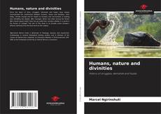 Copertina di Humans, nature and divinities