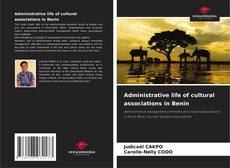 Bookcover of Administrative life of cultural associations in Benin