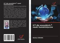 Portada del libro de ICT dla wszystkich:3. nauki humanistyczne