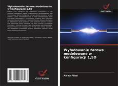Portada del libro de Wyładowanie żarowe modelowane w konfiguracji 1,5D