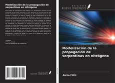 Modelización de la propagación de serpentinas en nitrógeno kitap kapağı
