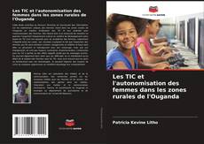 Portada del libro de Les TIC et l'autonomisation des femmes dans les zones rurales de l'Ouganda