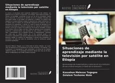 Buchcover von Situaciones de aprendizaje mediante la televisión por satélite en Etiopía