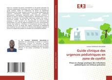 Capa do livro de Guide clinique des urgences pédiatriques en zone de conflit 