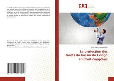 Capa do livro de La protection des forêts du bassin du Congo en droit congolais 