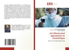 Les fièvres post opératoires en Centrafrique的封面
