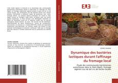 Capa do livro de Dynamique des bactéries lactiques durant l'affinage du fromage local 
