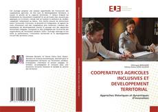 COOPERATIVES AGRICOLES INCLUSIVES ET DEVELOPPEMENT TERRITORIAL的封面