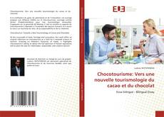 Chocotourisme: Vers une nouvelle tourismologie du cacao et du chocolat的封面