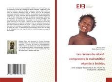 Capa do livro de Les racines du retard : comprendre la malnutrition infantile à Sédhiou 