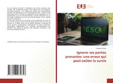 Ignorer ses parties prenantes: une erreur qui peut coûter la survie的封面