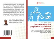 Copertina di Contexte historique et géopolitique du leadership pétrolier