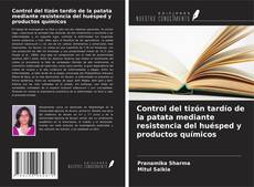 Buchcover von Control del tizón tardío de la patata mediante resistencia del huésped y productos químicos
