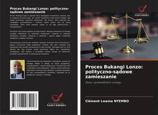 Proces Bukangi Lonzo: polityczno-sądowe zamieszanie的封面