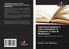 Buchcover von Suburbanizzazione e città sostenibile in Camerun: il caso di Nkolbisson