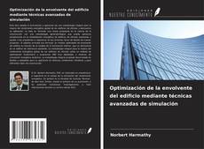 Copertina di Optimización de la envolvente del edificio mediante técnicas avanzadas de simulación