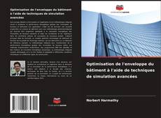 Portada del libro de Optimisation de l'enveloppe du bâtiment à l'aide de techniques de simulation avancées