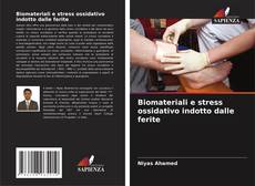 Biomateriali e stress ossidativo indotto dalle ferite的封面