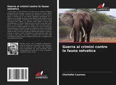 Capa do livro de Guerra ai crimini contro la fauna selvatica 
