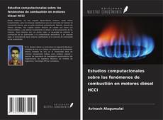 Couverture de Estudios computacionales sobre los fenómenos de combustión en motores diésel HCCI