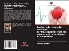 Bookcover of Facteurs de risque des maladies cardiovasculaires chez les populations jordaniennes et qatariennes
