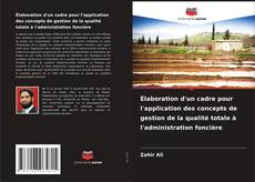 Buchcover von Élaboration d'un cadre pour l'application des concepts de gestion de la qualité totale à l'administration foncière