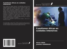 Capa do livro de Cuestiones éticas en cuidados intensivos 