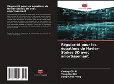 Copertina di Régularité pour les équations de Navier-Stokes 3D avec amortissement