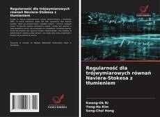Couverture de Regularność dla trójwymiarowych równań Naviera-Stokesa z tłumieniem