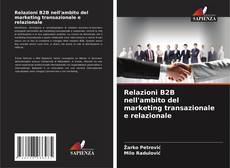 Couverture de Relazioni B2B nell'ambito del marketing transazionale e relazionale
