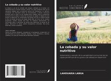 La cebada y su valor nutritivo kitap kapağı