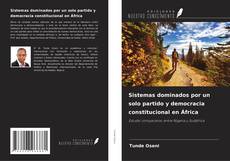 Bookcover of Sistemas dominados por un solo partido y democracia constitucional en África