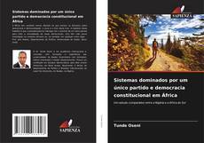 Buchcover von Sistemas dominados por um único partido e democracia constitucional em África
