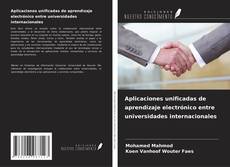 Copertina di Aplicaciones unificadas de aprendizaje electrónico entre universidades internacionales