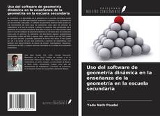 Capa do livro de Uso del software de geometría dinámica en la enseñanza de la geometría en la escuela secundaria 