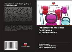 Buchcover von Induction de maladies hépatiques expérimentales