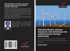Обложка Dwuwirnikowa osiowa maszyna strumieniowa do wytwarzania energii wiatrowej
