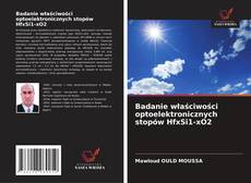 Badanie właściwości optoelektronicznych stopów HfxSi1-xO2的封面