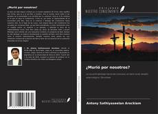 Borítókép a  ¿Murió por nosotros? - hoz