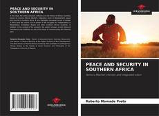 PEACE AND SECURITY IN SOUTHERN AFRICA的封面