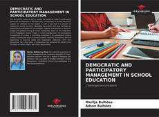 Couverture de DEMOCRATIC AND PARTICIPATORY MANAGEMENT IN SCHOOL EDUCATION