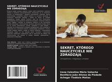 Обложка SEKRET, KTÓREGO NAUCZYCIELE NIE ZDRADZAJĄ