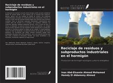 Portada del libro de Reciclaje de residuos y subproductos industriales en el hormigón