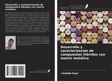 Borítókép a  Desarrollo y caracterización de compuestos híbridos con matriz metálica - hoz