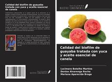 Borítókép a  Calidad del biofilm de guayaba tratada con yuca y aceite esencial de canela - hoz