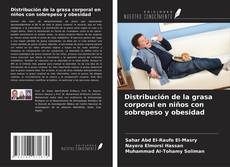 Portada del libro de Distribución de la grasa corporal en niños con sobrepeso y obesidad