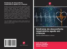 Portada del libro de Síndrome do desconforto respiratório agudo em crianças