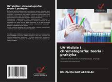Bookcover of UV-Visible i chromatografia: teoria i praktyka
