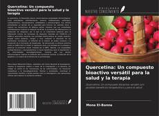 Portada del libro de Quercetina: Un compuesto bioactivo versátil para la salud y la terapia