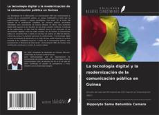 Couverture de La tecnología digital y la modernización de la comunicación pública en Guinea